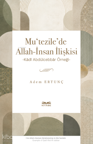 Mu'tezile'de Allah-İnsan İlişkisi