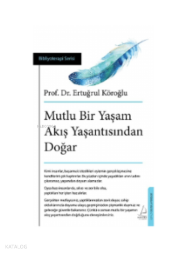 Mutlu Bir Yaşam Akış Yaşantısından Doğar | benlikitap.com