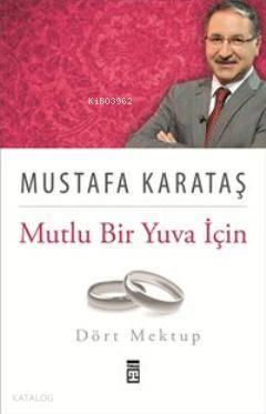 Mutlu Bir Yuva İçin Dört Mektup