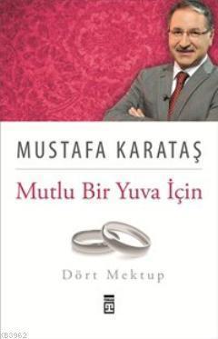 Mutlu Bir Yuva İçin Dört Mektup | benlikitap.com