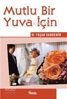 Mutlu Bir Yuva İçin | benlikitap.com