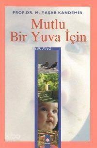 Mutlu Bir Yuva İçin | benlikitap.com