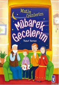 Mutlu Günlerim Mübarek Gecelerim | benlikitap.com