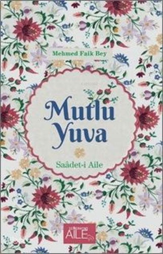 Mutlu Yuva; Saadet-i Aile