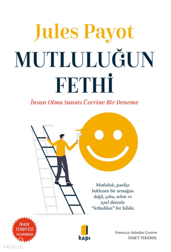 Mutluluğun Fethi; İnsan Olma Sanatı Üzerine Bir Deneme | benlikitap.co