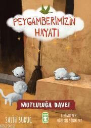 Mutluluğun İksiri - Peygamberimizin Hayatı | benlikitap.com