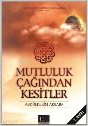Mutluluk Çağından Kesitler