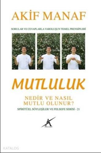Mutluluk Nedir ve Nasıl Mutlu Olunur? | benlikitap.com
