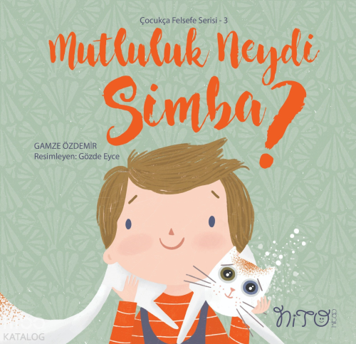 Mutluluk Neydi Simba? ;Çocukça Felsefe Serisi 3