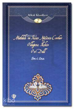 Mutluluk ve İnsan Nefsinin Cevher Olduğuna İlişkin On Delil; Ahlak Klasikleri 2