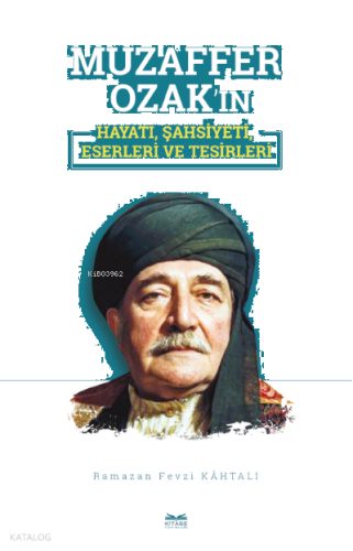 Muzaffer Ozak’ın Hayatı, Şahsiyeti, Eserleri ve Tesirleri | benlikitap