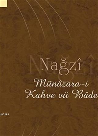 Nağzi Münazara-i Kahve Vü Bade