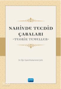 Nahivde Tecdid Çabaları - Teorik Temeller