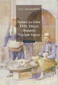 Naima'ya Göre XVII. Yüzyıl Osmanlı Toplum Yapısı | benlikitap.com