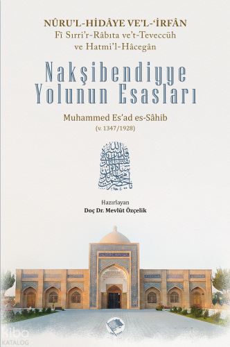 Nakşibendiyye Yolunun Esasları | benlikitap.com