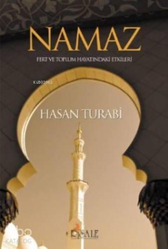 Namaz; Fert ve Toplum Hayatındaki Etkileri
