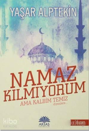 Namaz Kılmıyorum Ama Kalbim Temiz Diyenlere / Camii Jandarmaları (2 Ki