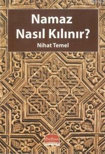 Namaz Nasıl Kılınır?