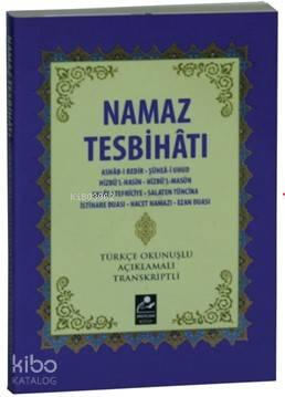 Namaz Tesbihatı (Mini Boy-Türkçe Okunuşlu-Açıklamalı-Transkriptli)