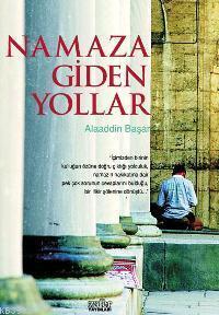 Namaza Giden Yollar | benlikitap.com