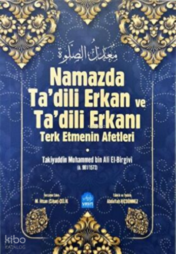 Namazda Tadili Erkan ve Tadili Erkanı Terk Etmenin Afetleri
