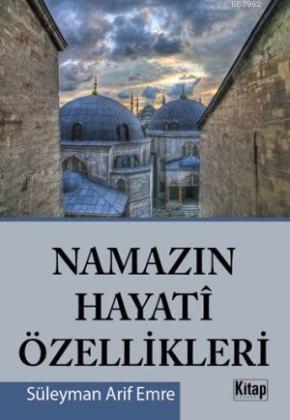 Namazın Hayati Özellikleri | benlikitap.com