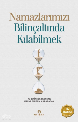 Namazlarımızı Bilinçaltında Kılabilmek