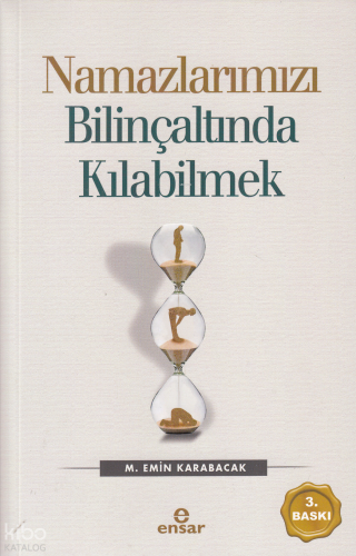 Namazlarımızı Bilinçaltında Kılabilmek