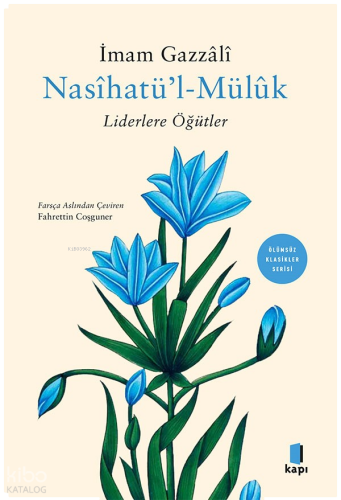 Nasihatül Müluk;Liderlere Öğütler | benlikitap.com