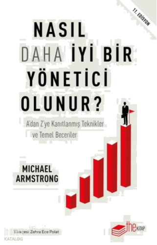 Nasıl Daha İyi Bir Yönetici Olunur? A'dan 'ye Kanıtlanmış Teknikler ve