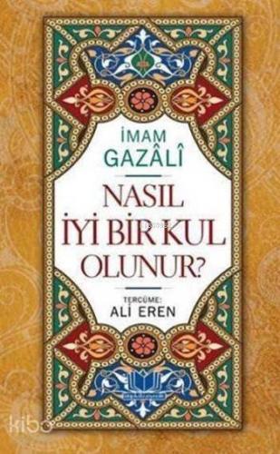 Nasıl İyi Bir Kul Olunur?
