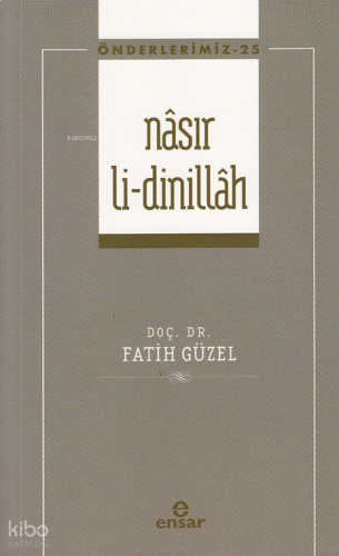 Nâsır Li-dinillâh - Önderlerimiz 25
