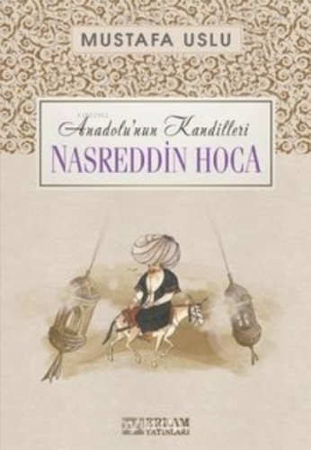 Nasreddin Hoca / Anadolu’nun Kandilleri | benlikitap.com