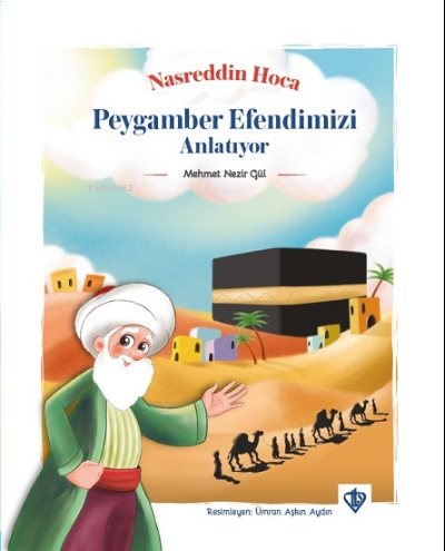 Nasreddin Hoca Peygamber Efendimizi | benlikitap.com