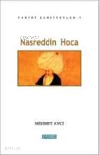 Nasreddin Hoca; Tarihi Şahsiyetler 1 | benlikitap.com