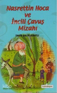 Nasreddin Hoca ve İncili Çavuş Mizahı | benlikitap.com