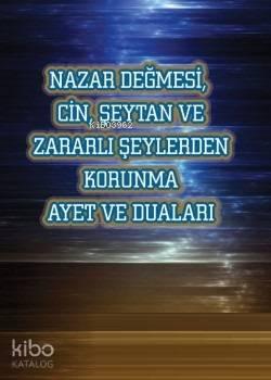 Nazar Değmesi Cin Şeytan ve Korunma Ayetleri | benlikitap.com