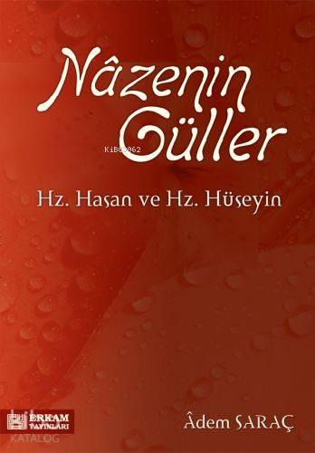 Nazenin Güller; Hz. Hasan ve Hz. Hüseyin