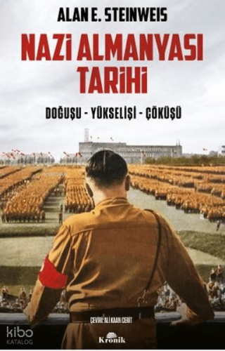 Nazi Almanyası Tarihi;Doğuşu - Yükselişi - Çöküşü
