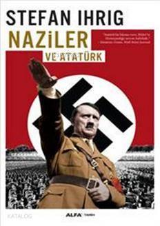 Naziler ve Atatürk | benlikitap.com