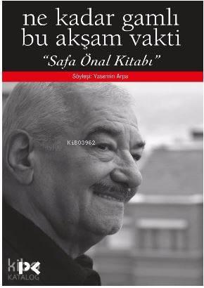 Ne kadar gamlı bu akşam vakti; ‘Safa Önal Kitabı'