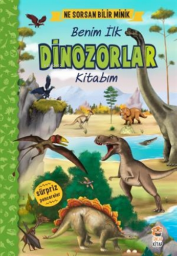 Ne Sorsan Bilir Minik - Benim Ilk Dinozorlar Kitabım ( Ciltli ) | benl