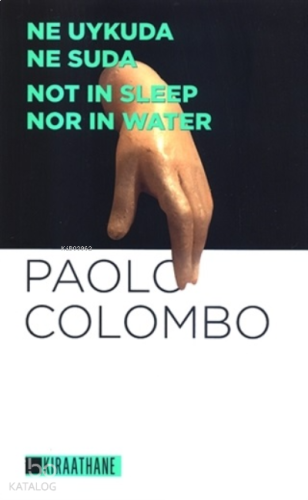 Ne Uykuda Ne Suda - Not In Sleep Nor In Water | benlikitap.com