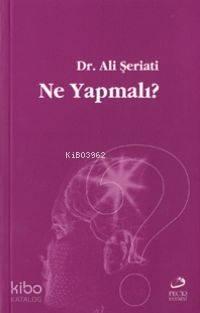 Ne Yapmalı? | benlikitap.com