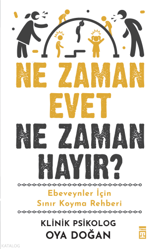 Ne Zaman Evet Ne Zaman Hayır?;Ebeveynler İçin Sınır Koyma Rehberi | be