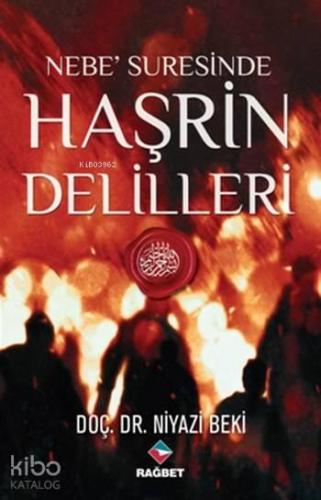 Nebe Suresinde Haşrin Delilleri | benlikitap.com