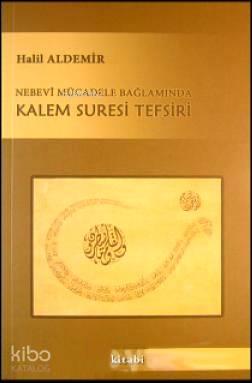 Nebevi Mücadele Bağlamında Kalem Suresi Tefsiri | benlikitap.com