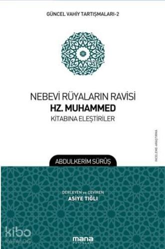 Nebevi Rüyaların Ravisi Hz. Muhammed Kitabına Eleştiriler; Güncel Vahiy Tartışmaları 2