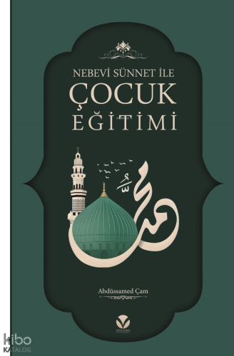 Nebevi Sünnet ile Çocuk Eğitimi | benlikitap.com