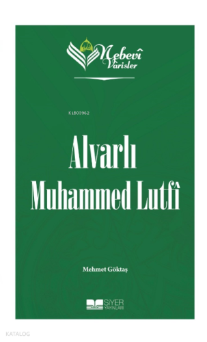 Nebevi Varisler 100 ;Alvarlı Muhammed Lutfi | benlikitap.com